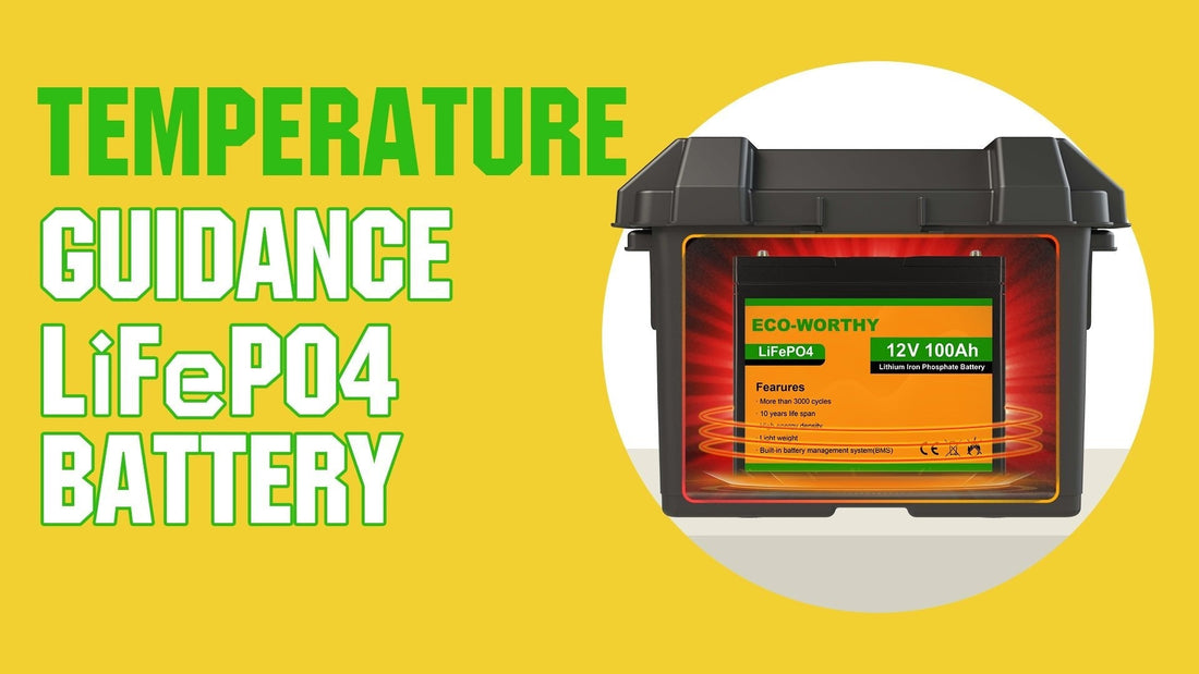 FAQ about Eco-worthy lithium battery working temperature and charging & discharging condition. - eco-worthy-fr