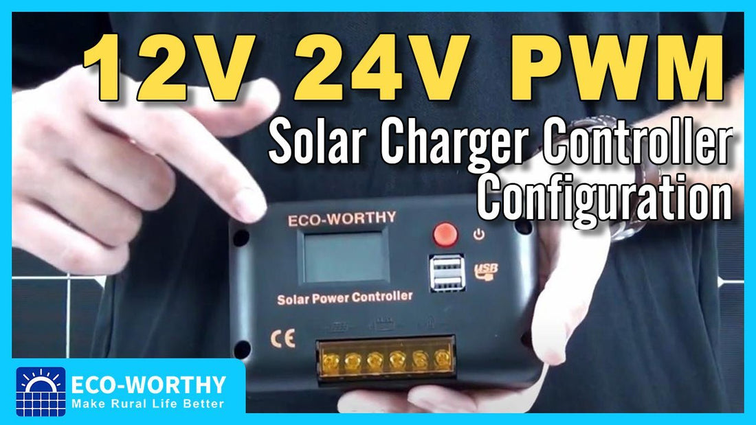 How to set a solar charger controller? 12v 24v PWM Solar Charger Controller Configuration - eco-worthy-fr