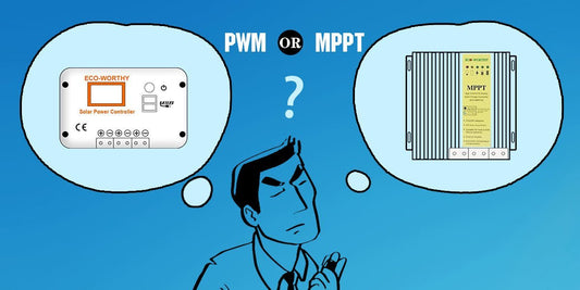 PWM or MPPT? Choose an Appropriate Controller with Limited Budget - eco-worthy-fr
